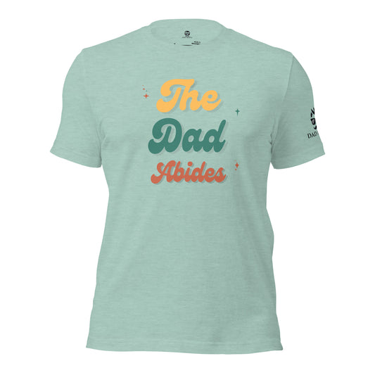 The Dad Abides T-Shirt